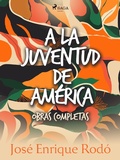 Cover: A la juventud de Am&eacute;rica. Obras completas. - Saga Egmont