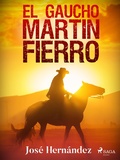Cover: El gaucho Mart&iacute;n Fierro - Saga Egmont