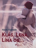 Cover: Kl&aacute;s, Lena, L&iacute;na og ... - Saga Egmont