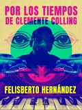 Cover: Por los tiempos de Clemente Colling - Saga Egmont