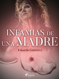 Cover: Infamias de una madre - Saga Egmont