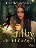 Cover: Trilby ou le Lutin d'Argail - Saga Egmont