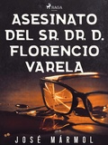 Cover: Asesinato del Sr. Dr. D. Florencio Varela - Saga Egmont