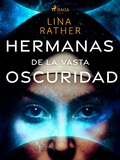 Cover: Hermanas de la vasta oscuridad - Saga Egmont
