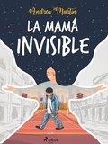 Cover: La mam&aacute; invisible - Saga Egmont