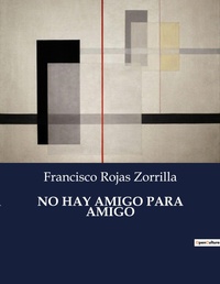 Abbildung von: NO HAY AMIGO PARA AMIGO - Culturea