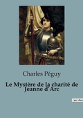 Cover: Le Mystere de la charite de Jeanne d'Arc - Culturea