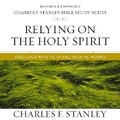 Cover: Relying on the Holy Spirit: Audio Bible Studies - HarperCollins Christian