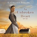 Cover: An Unbroken Heart - HarperCollins Christian