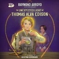 Cover: The Unexpected Light of Thomas Alva Edison - HarperCollins Christian