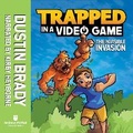 Cover: Trapped in a Video Game: The Invisible Invasion - Andrews McMeel Publishing