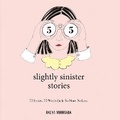 Cover: 55 Slightly Sinister Stories - Andrews McMeel Publishing