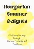 Bild: Hungarian Summer Delights: A Culinary Journey through Flavors, Festivals, and Traditions - Harris Swann
