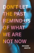 Cover: Don't Let The Past Remind Us Of What We Are Not Now - BOOKBABY