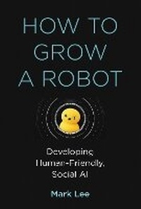 Abbildung von: How to Grow a Robot - MIT Press