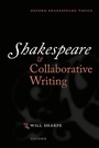 Cover: Shakespeare & Collaborative Writing - OUP eBook