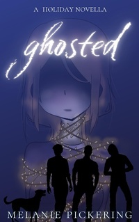 Enlarge image Cover: Ghosted - Melanie Pickering