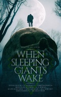 Cover: When Sleeping Giants Wake (Fantasy Anthologies) - The Screaming Pen
