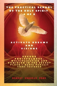 Abbildung von: The Practical School of the Holy Spirit - Part 4 of 8 - Activate Dreams and Visions - IngramSpark