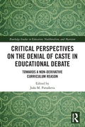 Cover: Critical Perspectives on the Denial of Caste in Educational Debate - Routledge
