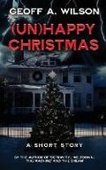 Cover: (Un)happy Christmas - Geoff A. Wilson Publishing