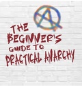 Abbildung von: The Beginner's Guide to Practical Anarchy - tim