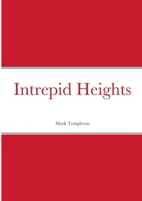 Enlarge image Cover: Intrepid Heights - Lulu.com