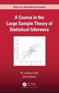 Cover: A Course in the Large Sample Theory of Statistical Inference - Chapman & Hall/CRC