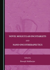 Abbildung von: Novel Molecular Oncotargets and Nano-Oncotherapeutics - Cambridge Scholars Publishing