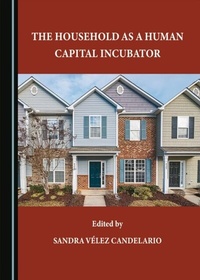 Abbildung von: Household as a Human Capital Incubator - Cambridge Scholars Publishing