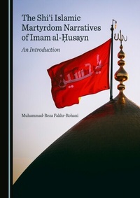 Abbildung von: Shi'i Islamic Martyrdom Narratives of Imam al-a  usayn - Cambridge Scholars Publishing