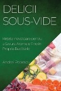 Cover: Delicii Sous-Vide - Andrei Popescu