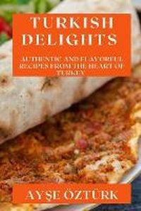 Abbildung von: Turkish Delights - Ayse Ozturk