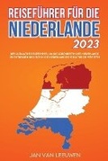 Cover: Reisefuehrer fuer die Niederlande 2023 - Eclectic Editions Limited