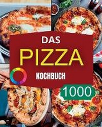Abbildung von: Das Pizza Kochbuch - Andre