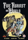 Cover: Five Against the World - Markosia Enterprises Ltd