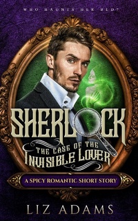 Enlarge image Cover: Sherlock, the Case of the Invisible Lover (The Casebook of a Salacious Sleuth, #2) - Brave Pleasures