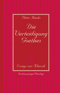 Abbildung von: Die Verteidigung Goethes - Eulenspiegel Verlag