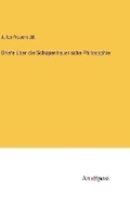 Cover: Briefe ueber die Schopenhauer'sche Philosophie - Anatiposi Verlag