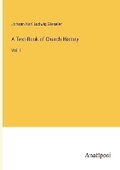 Cover: A Text-Book of Church History - Anatiposi Verlag