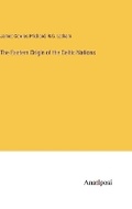 Cover: The Eastern Origin of the Celtic Nations - Anatiposi Verlag
