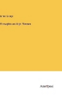 Enlarge image Cover: Throughts on High Themes - Anatiposi Verlag