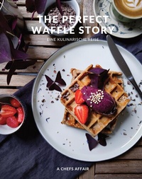 Enlarge image Cover: The Perfect Waffle Story - A Chefs Affair