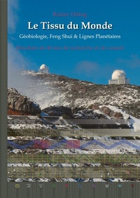Abbildung von: Le Tissu du Monde - Géobiologie, Feng Shui & Lignes Planétaires - tredition