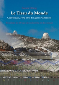 Abbildung von: Le Tissu du Monde - Géobiologie, Feng Shui & Lignes Planétaires - tredition