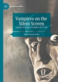 Cover: Vampires on the Silent Screen - Palgrave Macmillan