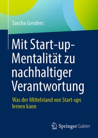 Abbildung von: Mit Start-up-Mentalität zu nachhaltiger Verantwortung - Springer Gabler