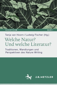 Abbildung von: Welche Natur? Und welche Literatur? - J.B. Metzler