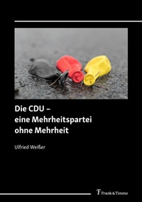 Abbildung von: Die CDU - eine Mehrheitspartei ohne Mehrheit - Frank & Timme