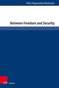 Abbildung von: Between Freedom and Security - Brill Deutschland